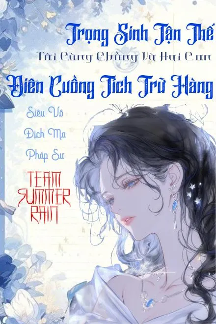 Trọng Sinh Mạt Thế: Gia Đình Tôi Cuồng Tích Trữ Vật Tư