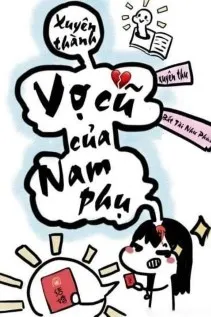 Xuyên Thành Vợ Cũ Nam Phụ