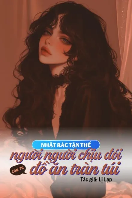 Mạt Thế Nhặt Rác: Lương Thực Đầy Kho