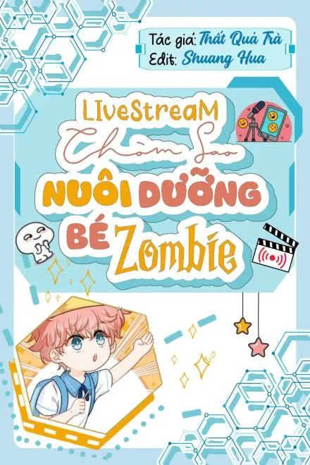 Toàn Tinh Tế Cùng Tôi Nuôi Zombie