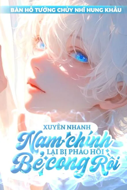 Xuyên Nhanh: Nam Chủ Lại Bị Pháo Hôi "Bẻ Cong" Rồi