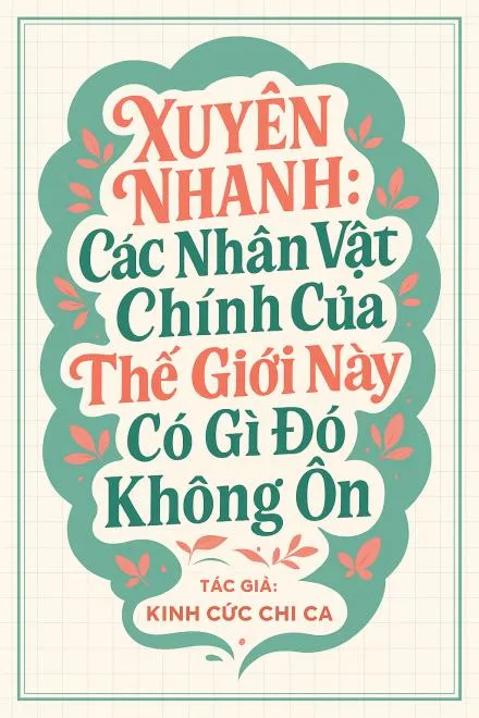 Xuyên Nhanh: Các Vai Chính Thật Kỳ Lạ