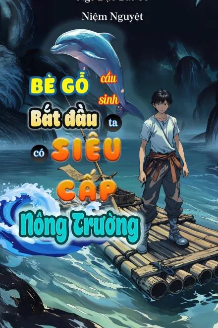 Sinh Tồn Trên Bè: Bắt Đầu Với Siêu Nông Trường