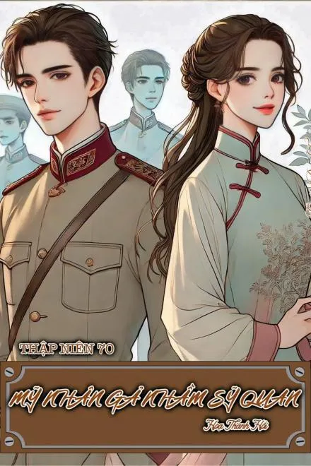 Thập Niên 70: Mỹ Nhân Cưới Nhầm Đại Tá