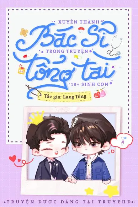 Xuyên Thành Bác Sĩ Trong Truyện Tổng Tài Sinh Tử
