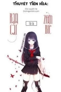 Thuyết Tiến Hóa: Bạn Gái Tôi Là Zombie