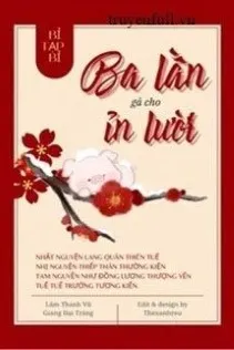 Ba Lần Gả Cho Lang Quân Lười Biếng