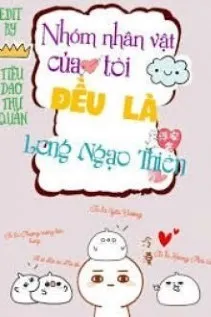 Đội Ngũ Của Tôi Toàn Là Long Ngạo Thiên