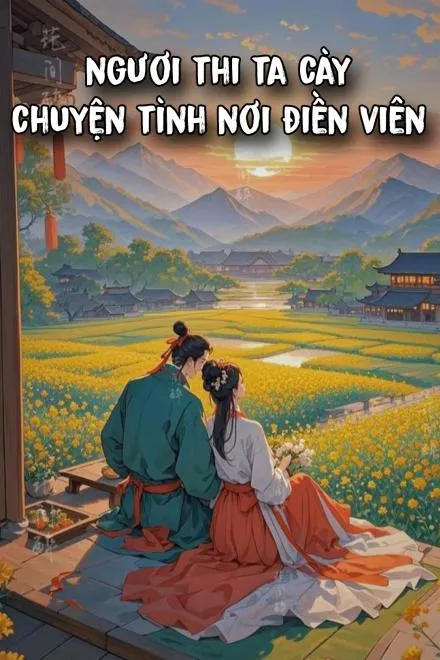 Ngươi Thi, Ta Cày: Tình Yêu Điền Viên