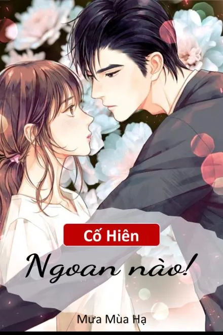 Cố Hiên, Ngoan Nào