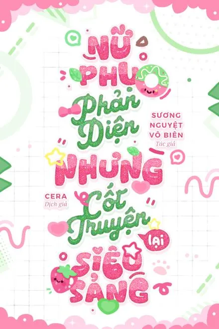 Nữ Phụ Phản Diện Nhưng Cốt Truyện Lại Siêu Sảng