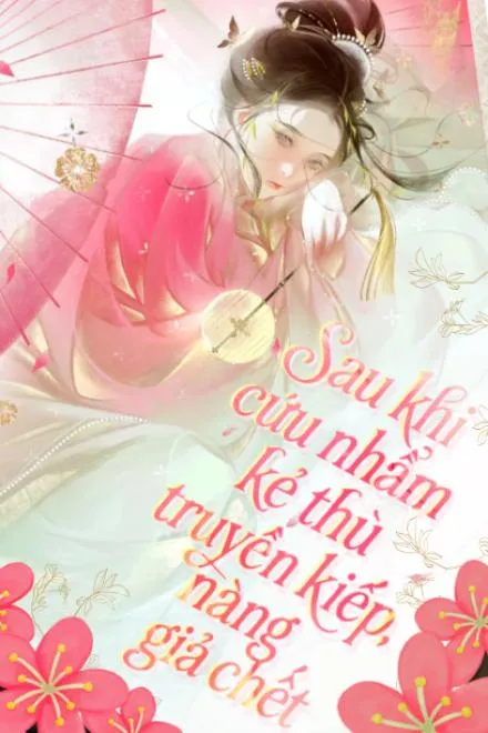 Cứu Kẻ Thù, Nàng Giả Chết