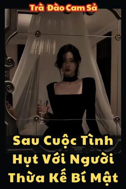 Duyên Lỡ Cùng Người Thừa Kế Bí Ẩn