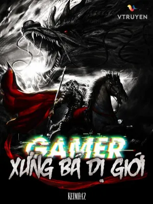 Game Thủ Xưng Bá Dị Giới