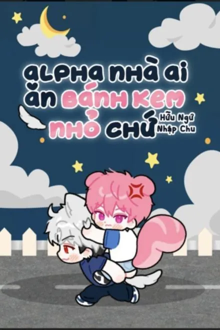 Alpha: Ai Ăn Bánh Kem Nhỏ?