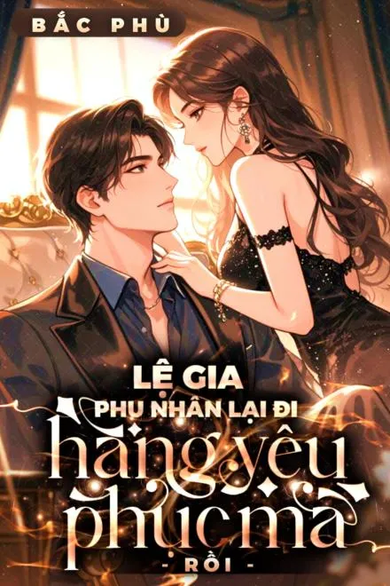 Lệ Gia: Phu Nhân Hàng Yêu Phục Ma