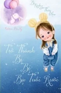 Trở Thành Bé Ba Tuổi Rưỡi