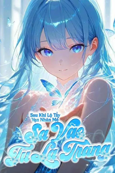 Sau Khi Lộ Tẩy, Vạn Nhân Mê Sa Vào Tu La Tràng