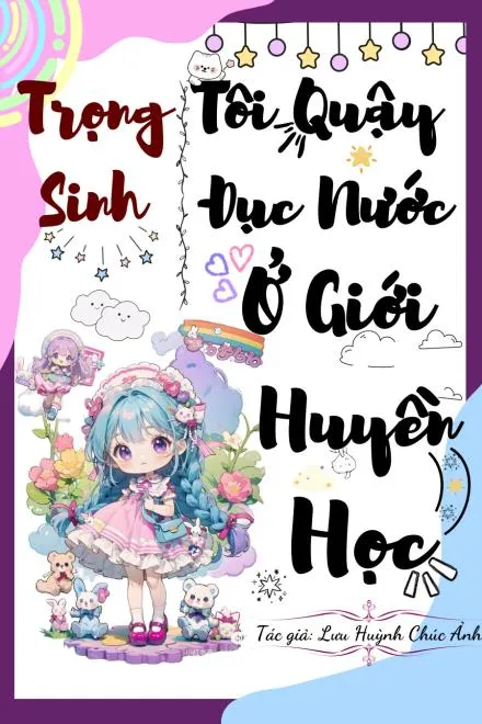 Trọng Sinh Nữ Thiên Sư: Quậy Đục Giới Huyền Môn