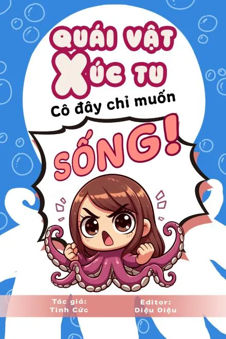 Quái Vật Xúc Tu: Ta Chỉ Muốn Sống