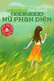 Thập Niên 60: Kết Hữu Nữ Phản Diện