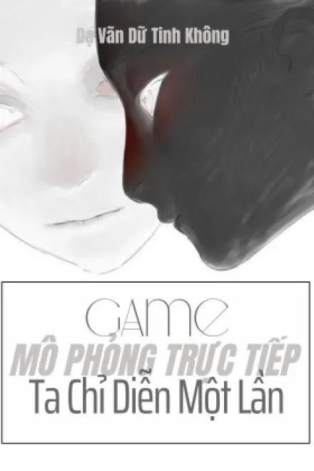 Trực Tiếp Mô Phỏng Tội Phạm: Ta Chỉ Diễn Một Lần