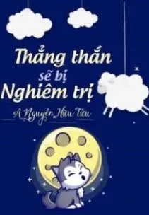 Thẳng Thắn Sẽ Bị Nghiêm Trị