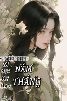 Xuyên Nhanh: Dựa Mỹ Nhân Đoạt Thắng
