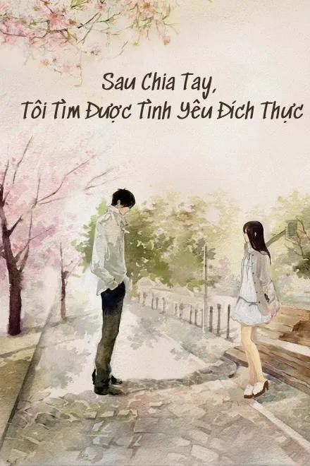 Sau Chia Tay, Tìm Thấy Chân Ái