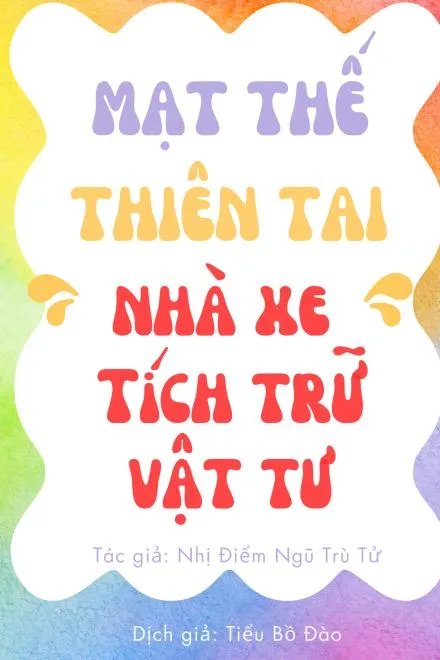 Mạt Thế Thiên Tai: Tích Trữ Vật Tư Cùng Nhà Xe