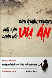 Luân Hồi Hiện Trường Vụ Án