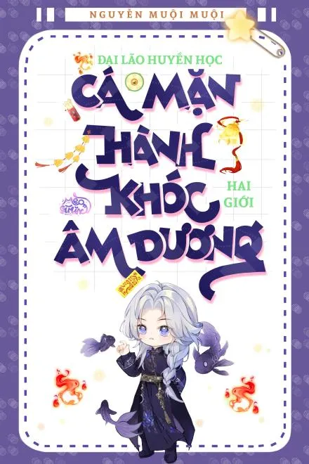 Đại Lão Cá Mặn Huyền Học: Khóc Thét Hai Giới Âm Dương