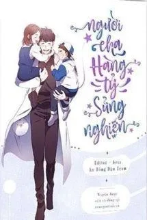 Người Cha Tỷ Phú Cưng Chiều Vô Hạn