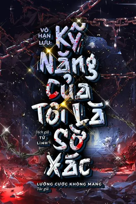 Vô Hạn Lưu: Kỹ Năng Của Tôi Là Sờ Xác