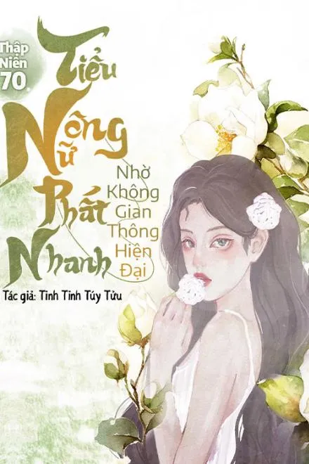 Thập Niên 70: Nông Nữ Phất Lên Nhờ Không Gian
