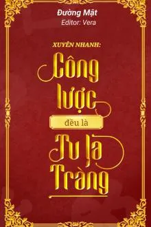 Xuyên Nhanh: Công Lược Đều Là Tu La Tràng