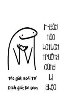 Trọng Sinh: Theo Đuổi Hotboy Trường