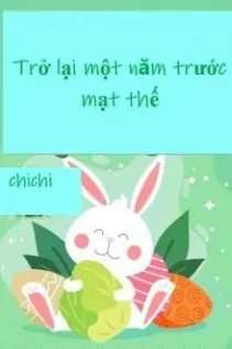 Trở Lại Một Năm Trước Mạt Thế