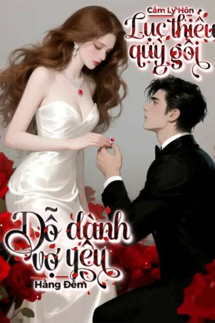 Lục Thiếu Quỳ Gối: Cấm Ly Hôn!