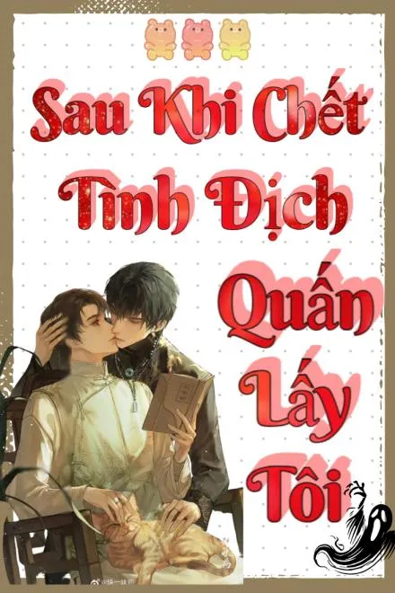 Sau Khi Chết, Tình Địch Quấn Lấy Tôi
