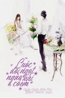 Có Em, Quãng Đời Còn Lại Đều Ngọt Ngào