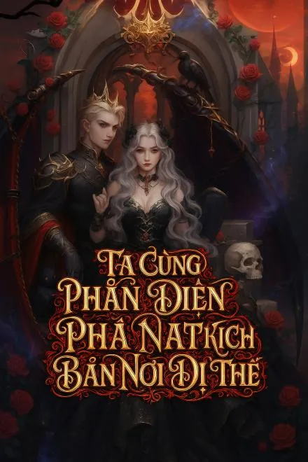 Phản Diện Phu Quân Cùng Nàng Phá Nát Kịch Bản