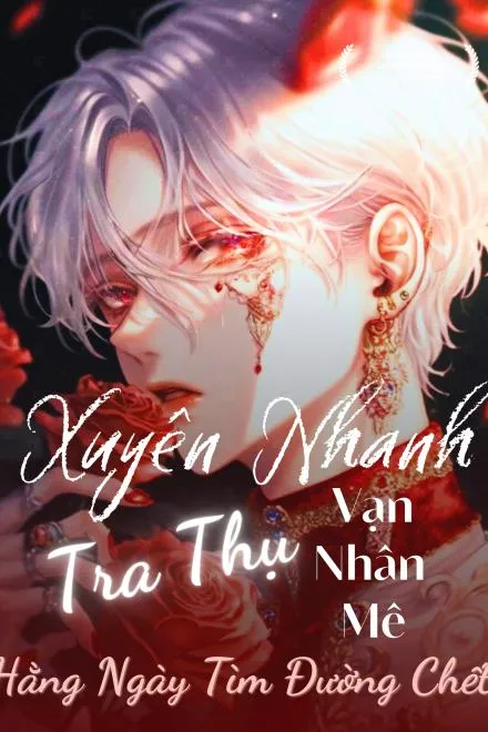 Xuyên Nhanh: Tra Thụ Tìm Đường Chết