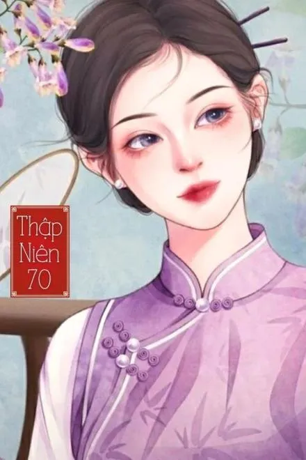 Ngôn Tình: Thập Niên 70 - Mỹ Nhân Làm Tinh Ôm Đùi Đại Lão