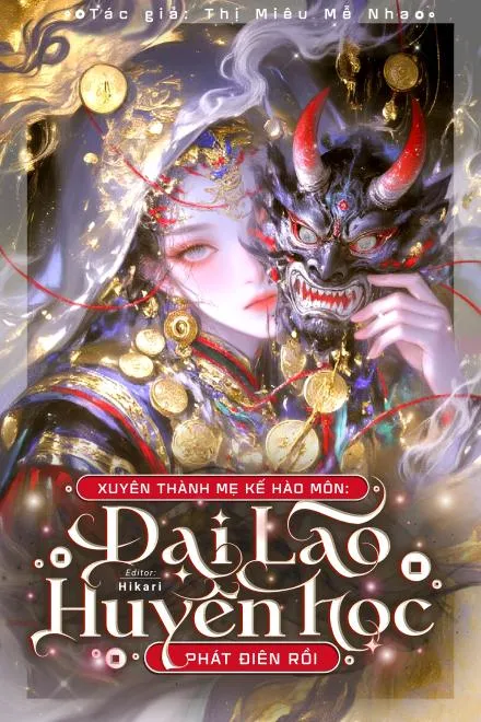 Xuyên Thành Mẹ Kế Hào Môn: Đại Lão Huyền Học Phát Điên