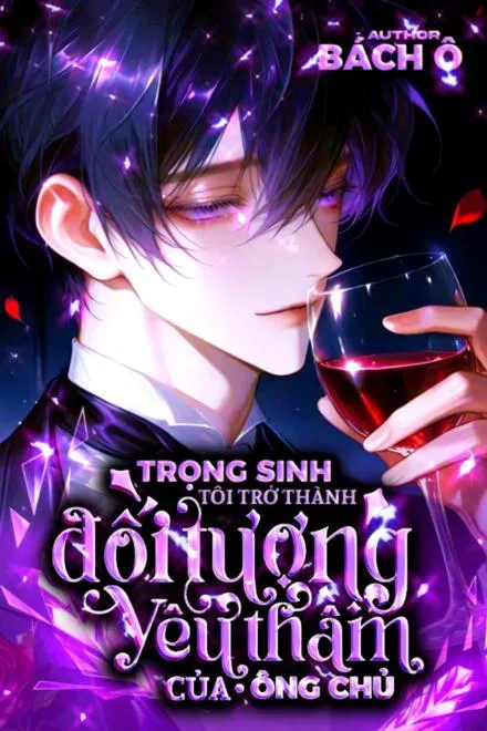 Trọng Sinh Tôi Là Đối Tượng Yêu Thầm Của Ông Chủ