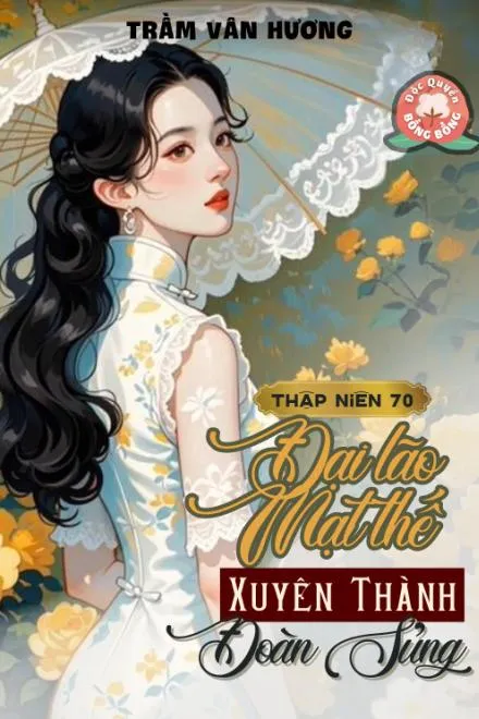 Đại Lão Mạt Thế Xuyên Về Thập Niên 70