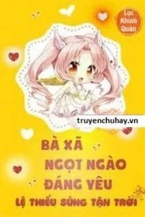 Tổng Tài Sủng Vợ Ngọt Ngào