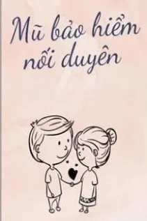 Mũ Bảo Hiểm Nối Duyên