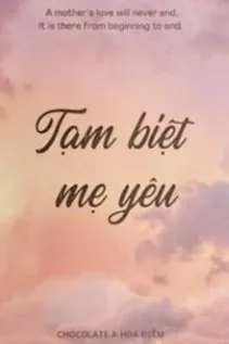 Tạm Biệt Mẹ Yêu
